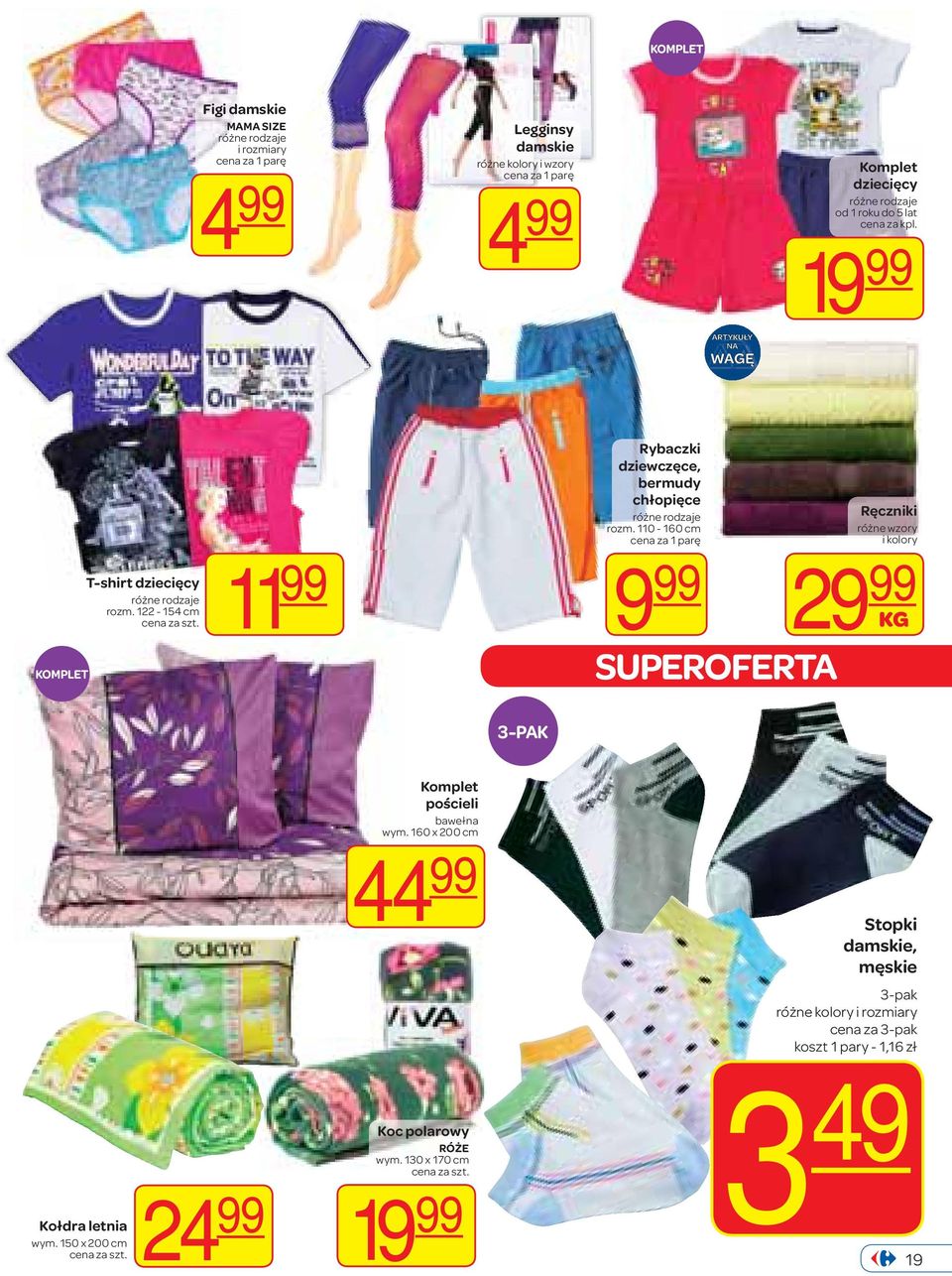 110-160 cm cena za 1 parę 9 SUPEROFERTA Ręczniki różne wzory i kolory 29 3-PAK Komplet pościeli bawełna wym.