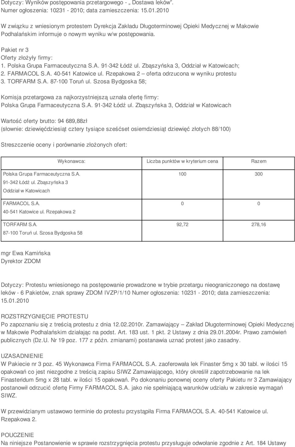 oferta odrzucona w wyniku protestu Polska Grupa Farmaceutyczna S.A. 91-342 Łódź ul.