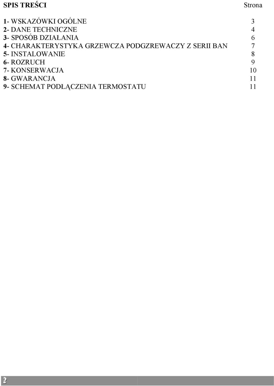 BAN 5- INSTALOWANIE 6- ROZRUCH 7- KONSERWACJA 8- GWARANCJA