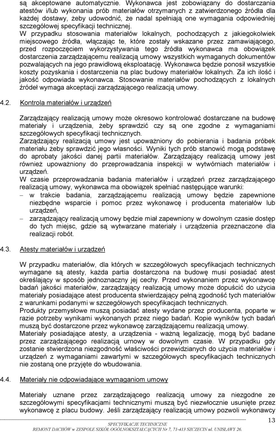 odpowiedniej szczegółowej specyfikacji technicznej.