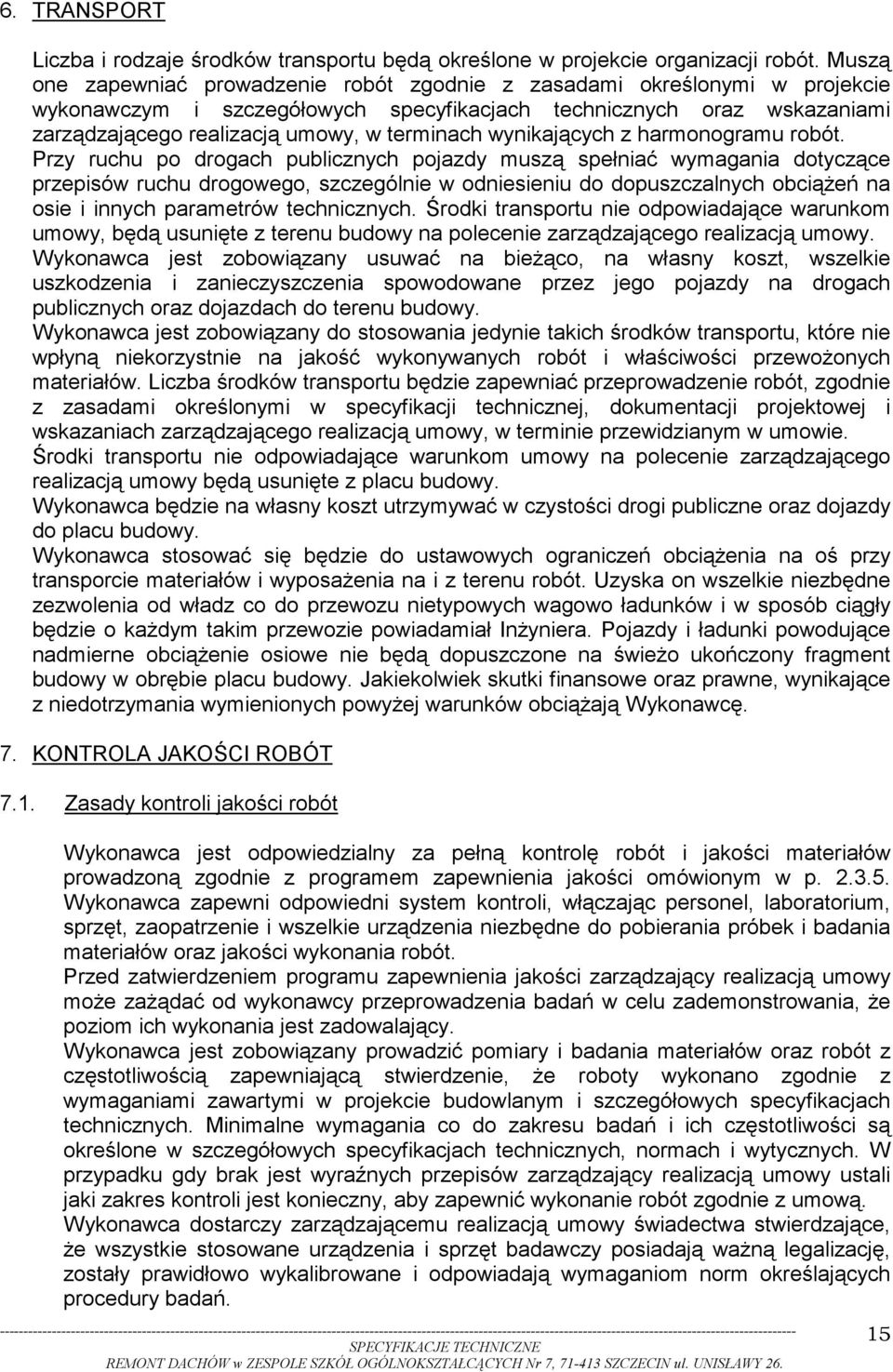 wynikających z harmonogramu robót.