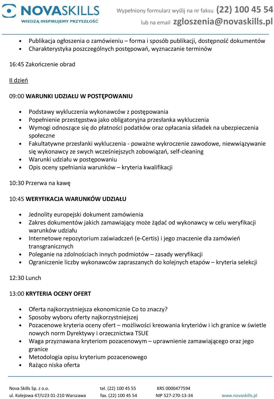 składek na ubezpieczenia społeczne Fakultatywne przesłanki wykluczenia - poważne wykroczenie zawodowe, niewwiązywanie się wykonawcy ze swych wcześniejszych zobowiązań, self-cleaning Warunki udziału w