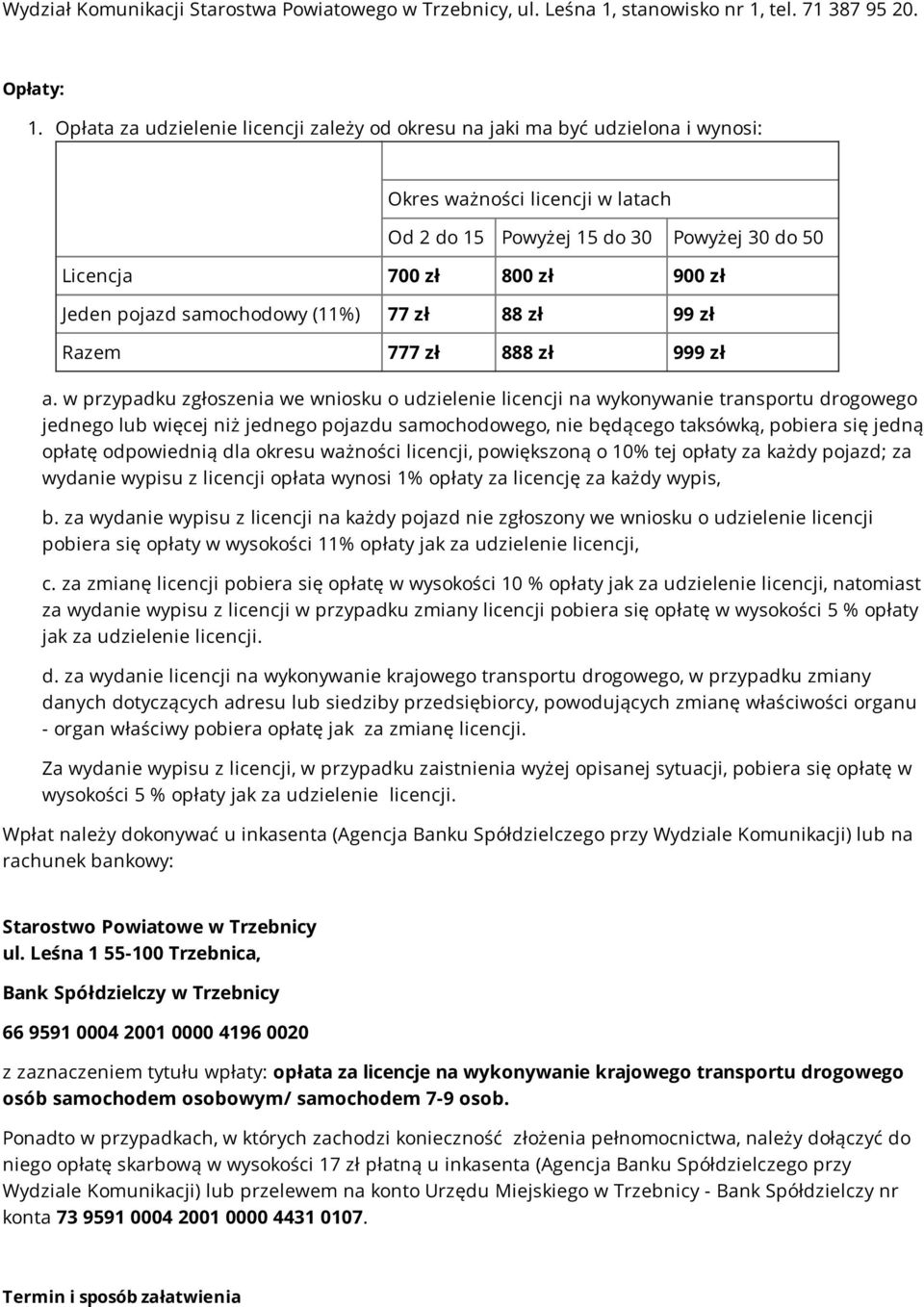 pojazd samochodowy (11%) 77 zł 88 zł 99 zł Razem 777 zł 888 zł 999 zł a.