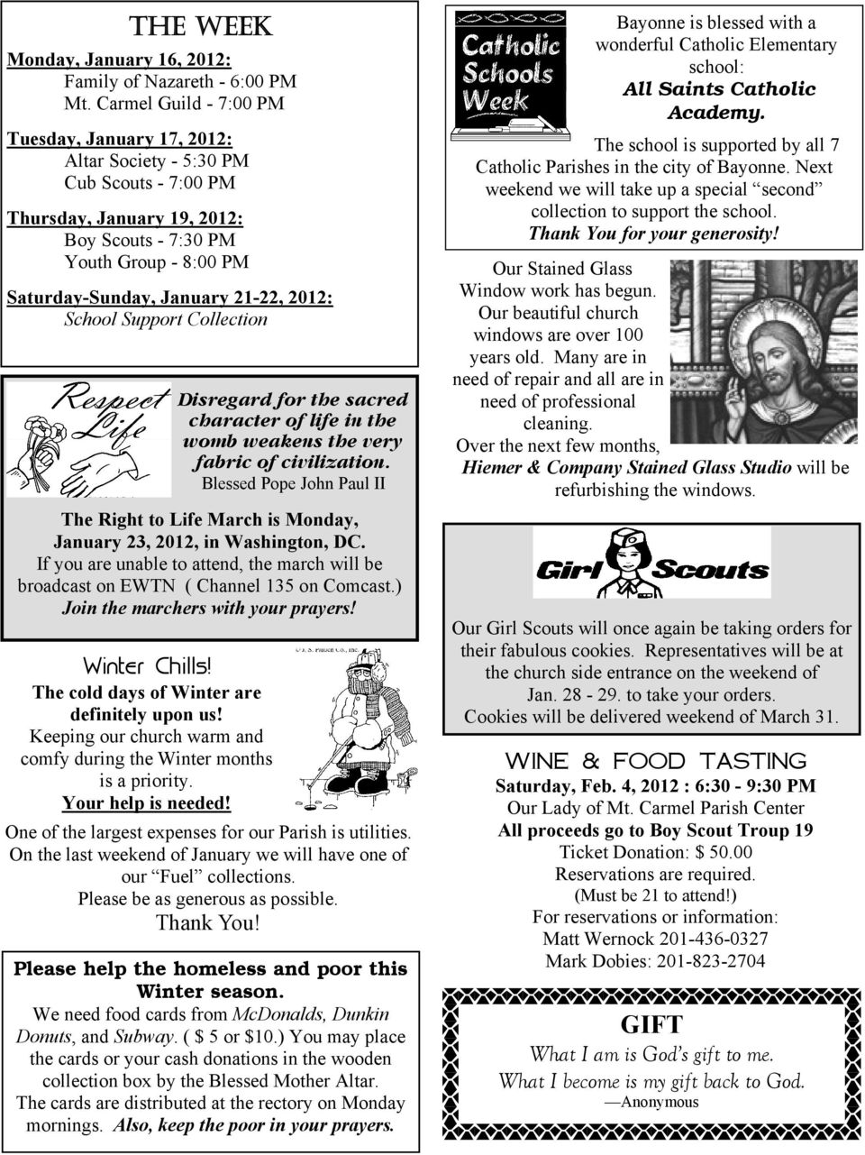 2012: School Support Collection Disregard for the sacred character of life in the womb weakens the very fabric of civilization.