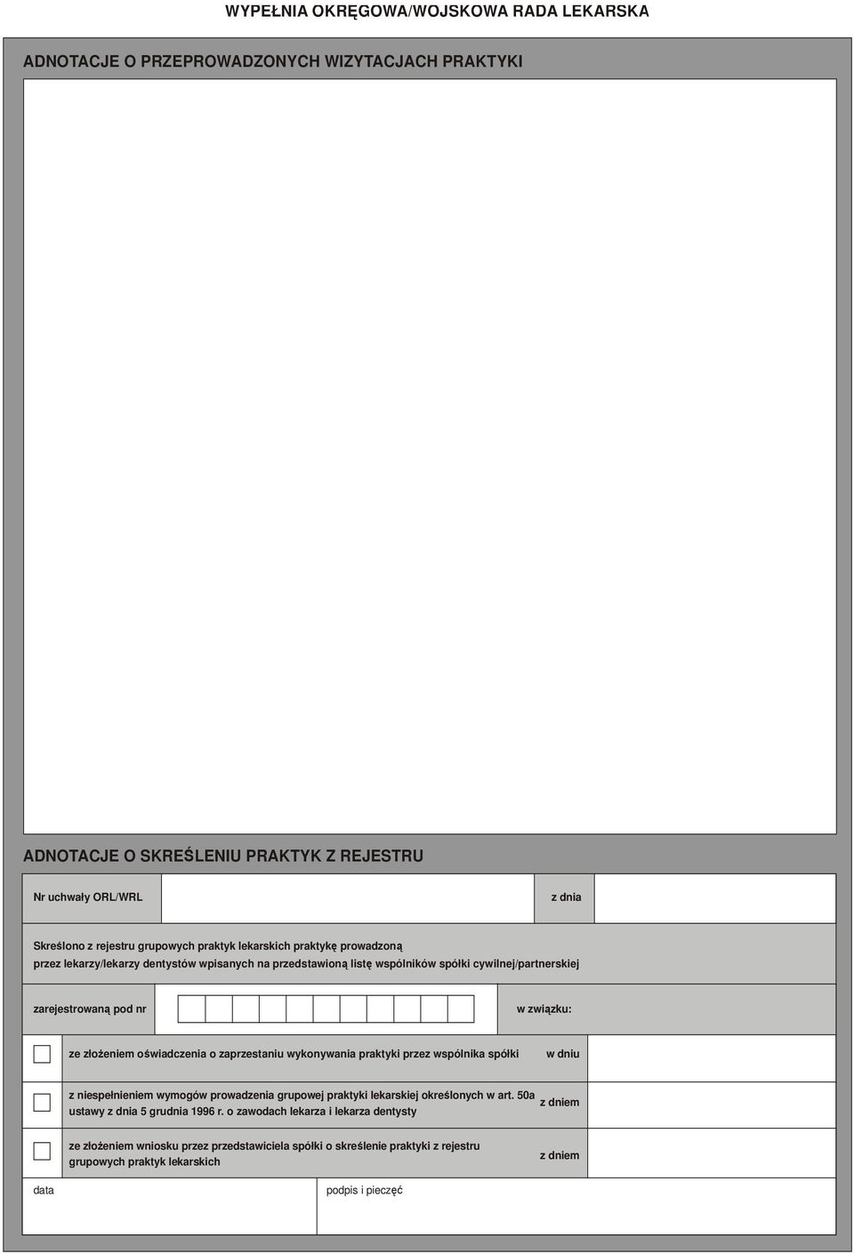 oświadczenia o zaprzestaniu wykonywania praktyki przez wspólnika spółki w dniu z niespełnieniem wymogów prowadzenia grupowej praktyki lekarskiej określonych w art.