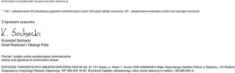zaświadczenie Stamp and signature of confirmation drawer SOPOCKIE TOWARZYSTWO UBEZPIECZEŃ ERGO HESTIA SA, 81-731 Sopot, ul.