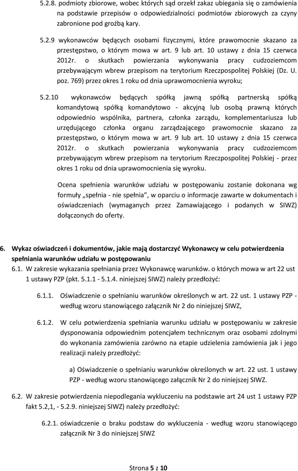 769) przez okres 1 roku od dnia uprawomocnienia wyroku; 5.2.