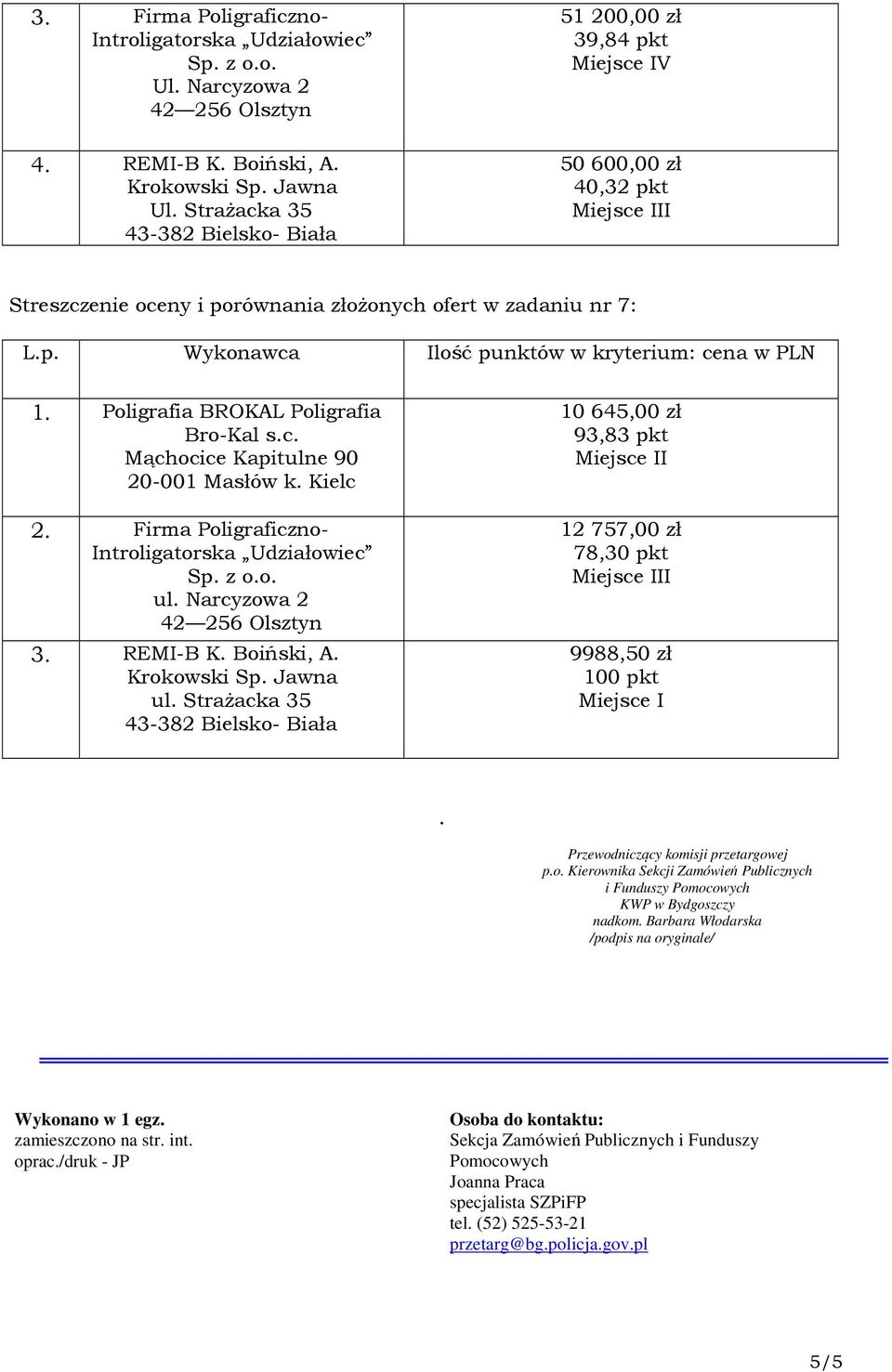 Przewodniczący komisji przetargowej p.o. Kierownika Sekcji Zamówień Publicznych i Funduszy Pomocowych KWP w Bydgoszczy nadkom.