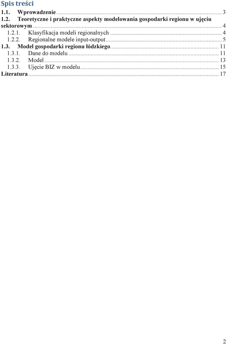 2.1. Klsyfkc model egolych... 4 1.2.2. Regole modele put-output... 5 1.3.