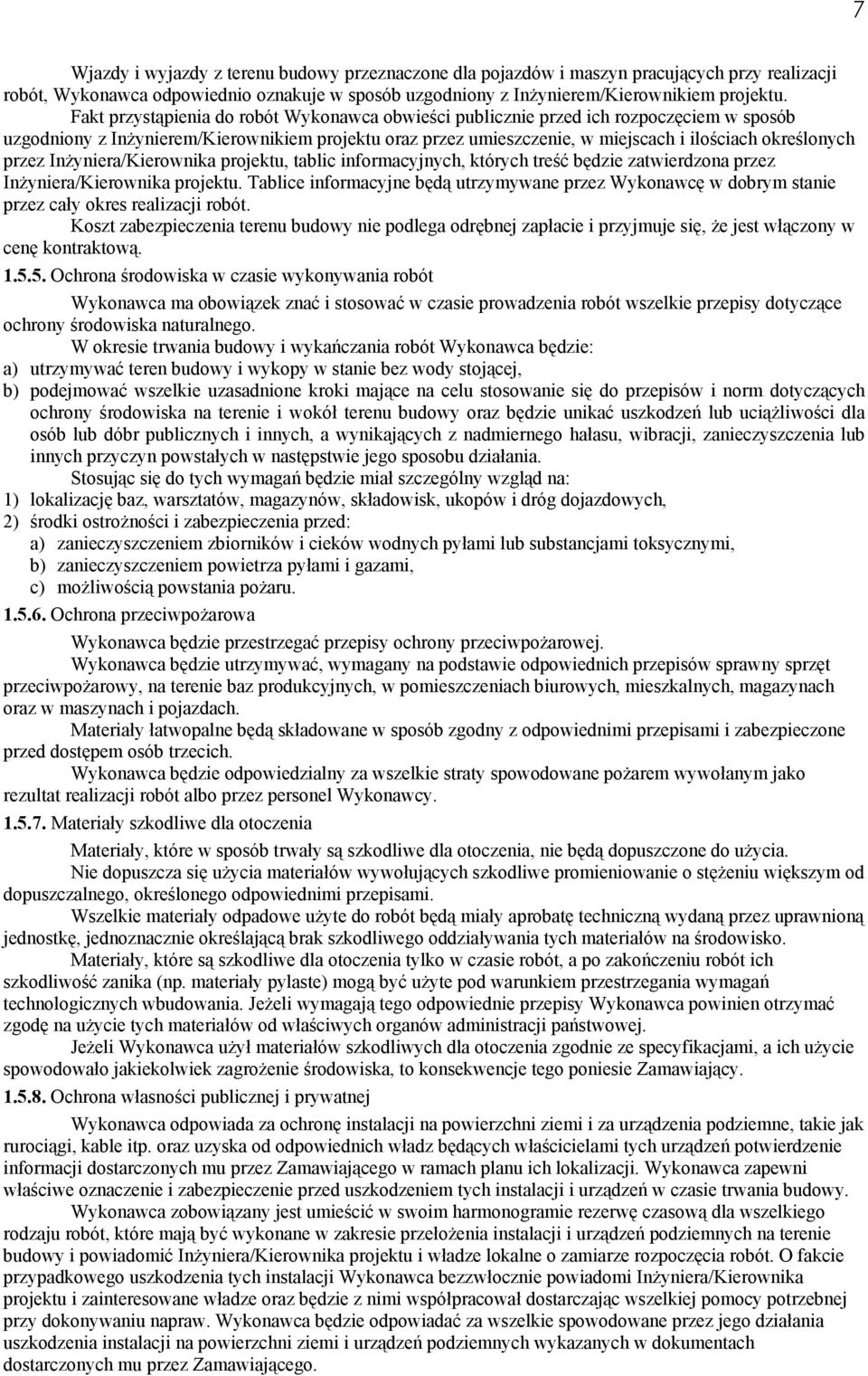 przez InŜyniera/Kierownika projektu, tablic informacyjnych, których treść będzie zatwierdzona przez InŜyniera/Kierownika projektu.