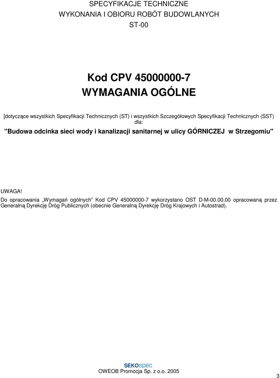 kanalizacji sanitarnej w ulicy GÓRNICZEJ w Strzegomiu" UWAGA!