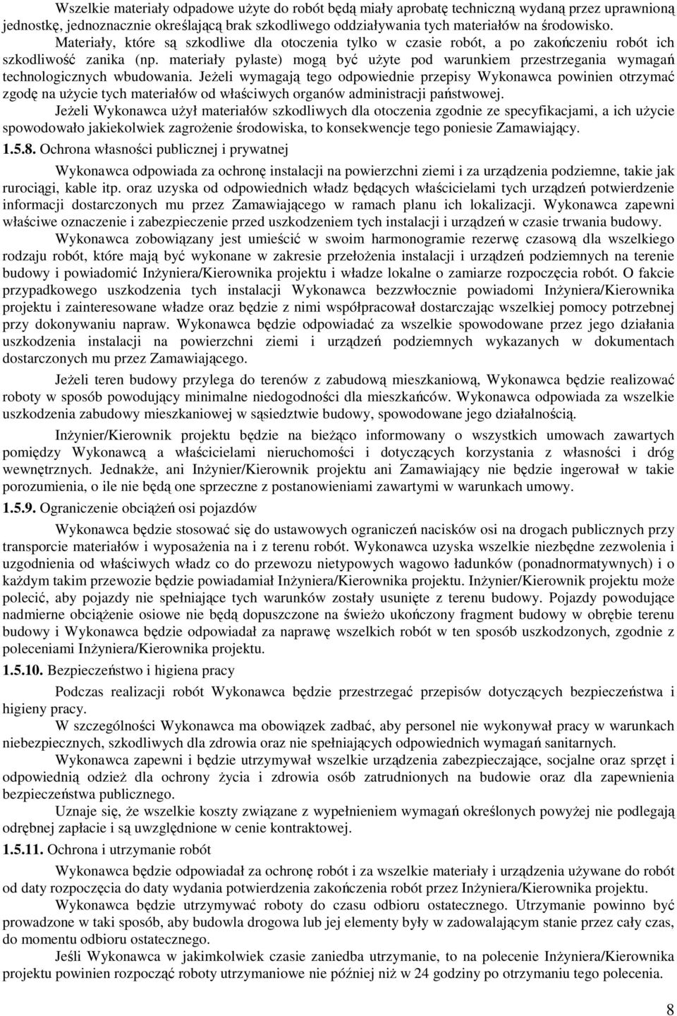 materiały pylaste) mogą być użyte pod warunkiem przestrzegania wymagań technologicznych wbudowania.