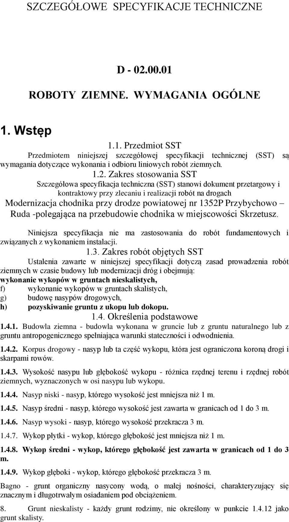 powiatowej nr 1352P Przybychowo Ruda -polegająca na przebudowie chodnika w miejscowości Skrzetusz.