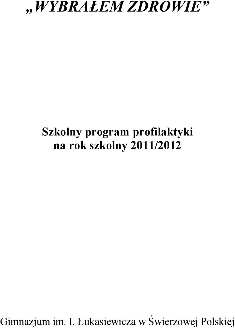 szkolny 2011/2012 Gimnazjum im.