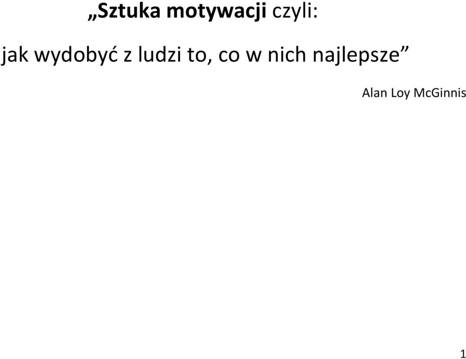 ludzi to, co w nich