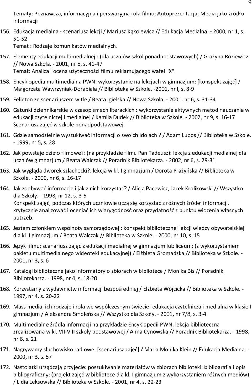 41-47 Temat: Analiza i ocena użyteczności filmu reklamującego wafel "X". 158.