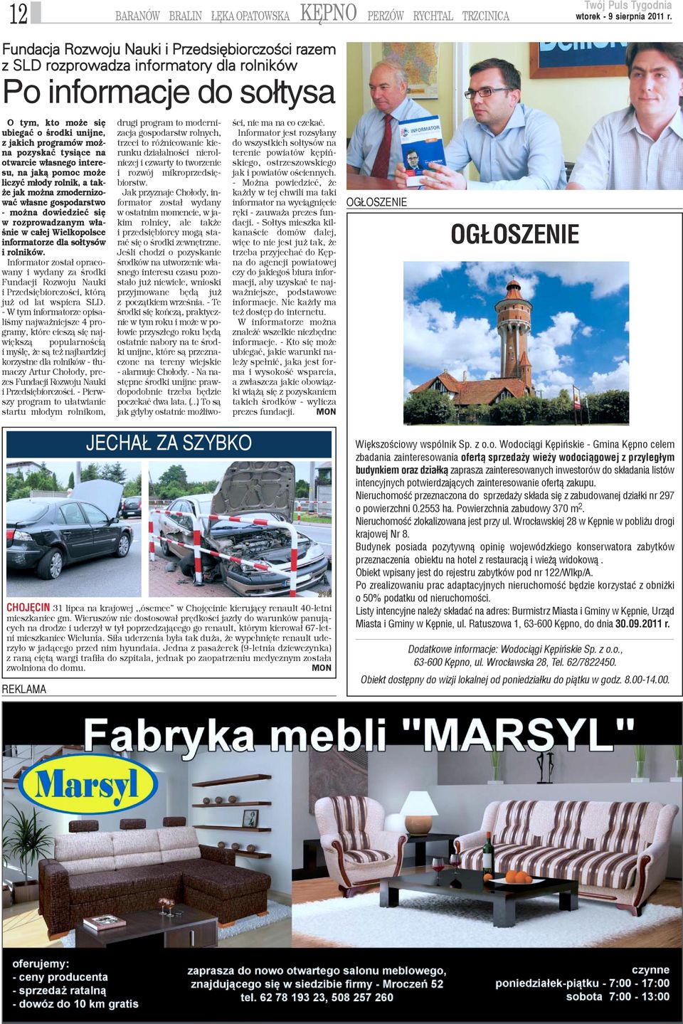 mo na dowiedzieæ siê w rozprowadzanym w³aœnie w ca³ej Wielkopolsce informatorze dla so³tysów i rolników.