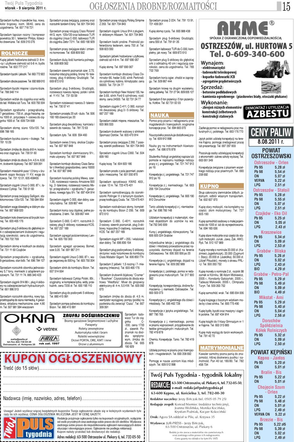 Tel. 663 772 922 Sprzedam zbo e paszowe. Tel. 692 669 010 Sprzedam byczki miêsne i czarno-bia³e. Tel. 788 348 114 Sprzedam widlak do ci¹gnika oraz wid³y do ³ad. Widlaka lub Tura. Tel. 603 750 304 Sprzedam zgrabiarko - przegrabiarkê, 7 gwiazdowa - 700 z³.