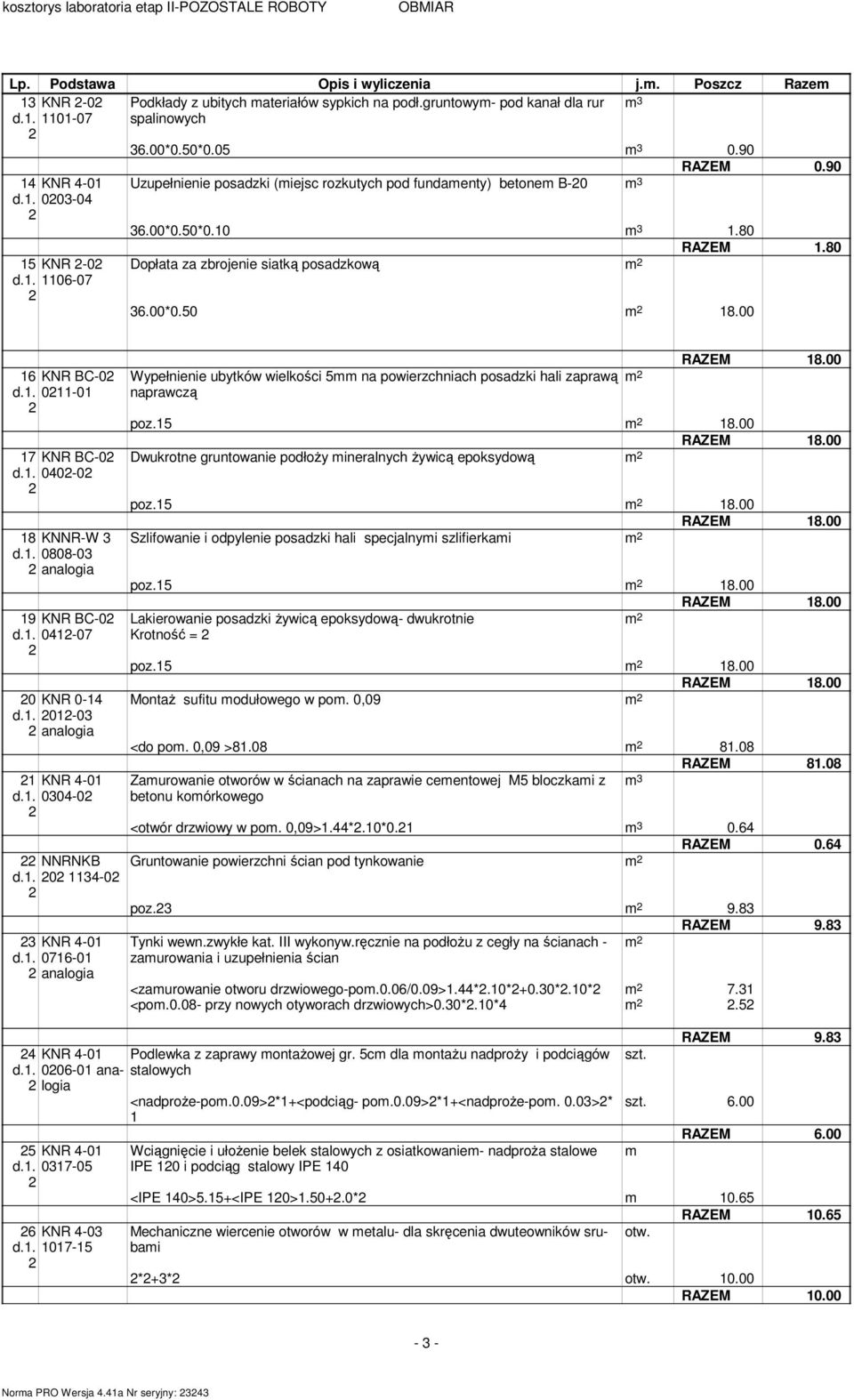 80 Dopłata za zbrojenie siatką posadzkową 36.00*0.50 8.