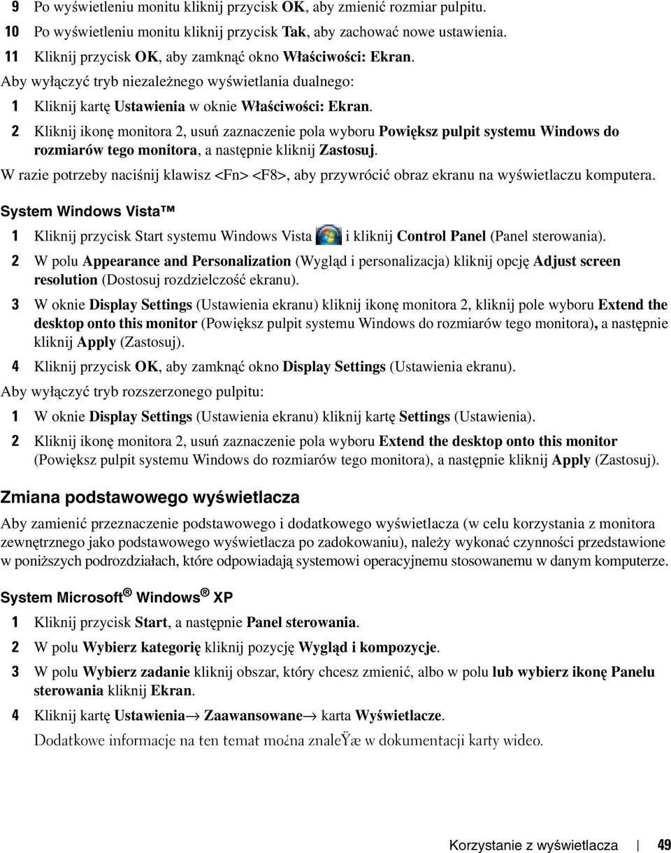 2 Kliknij ikonę monitora 2, usuń zaznaczenie pola wyboru Powiększ pulpit systemu Windows do rozmiarów tego monitora, a następnie kliknij Zastosuj.