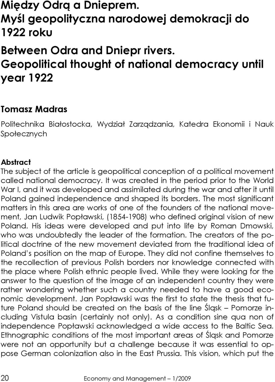 geopolitical conception of a political movement called national democracy.