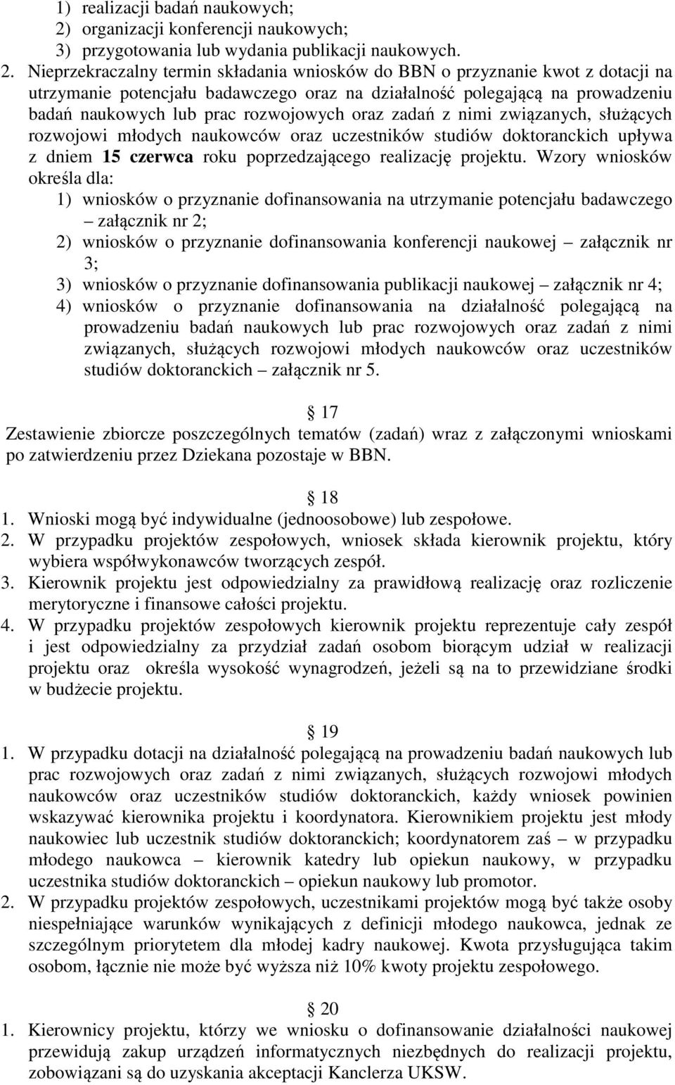 Nieprzekraczalny termin składania wniosków do BBN o przyznanie kwot z dotacji na utrzymanie potencjału badawczego oraz na działalność polegającą na prowadzeniu badań naukowych lub prac rozwojowych