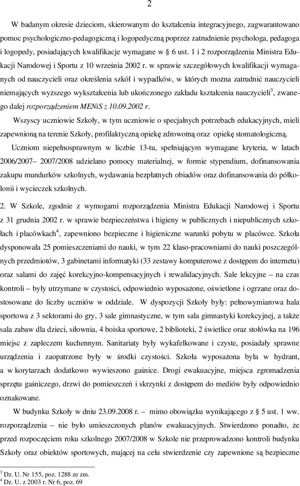 w sprawie szczegółowych kwalifikacji wymaganych od nauczycieli oraz określenia szkół i wypadków, w których moŝna zatrudnić nauczycieli niemających wyŝszego wykształcenia lub ukończonego zakładu