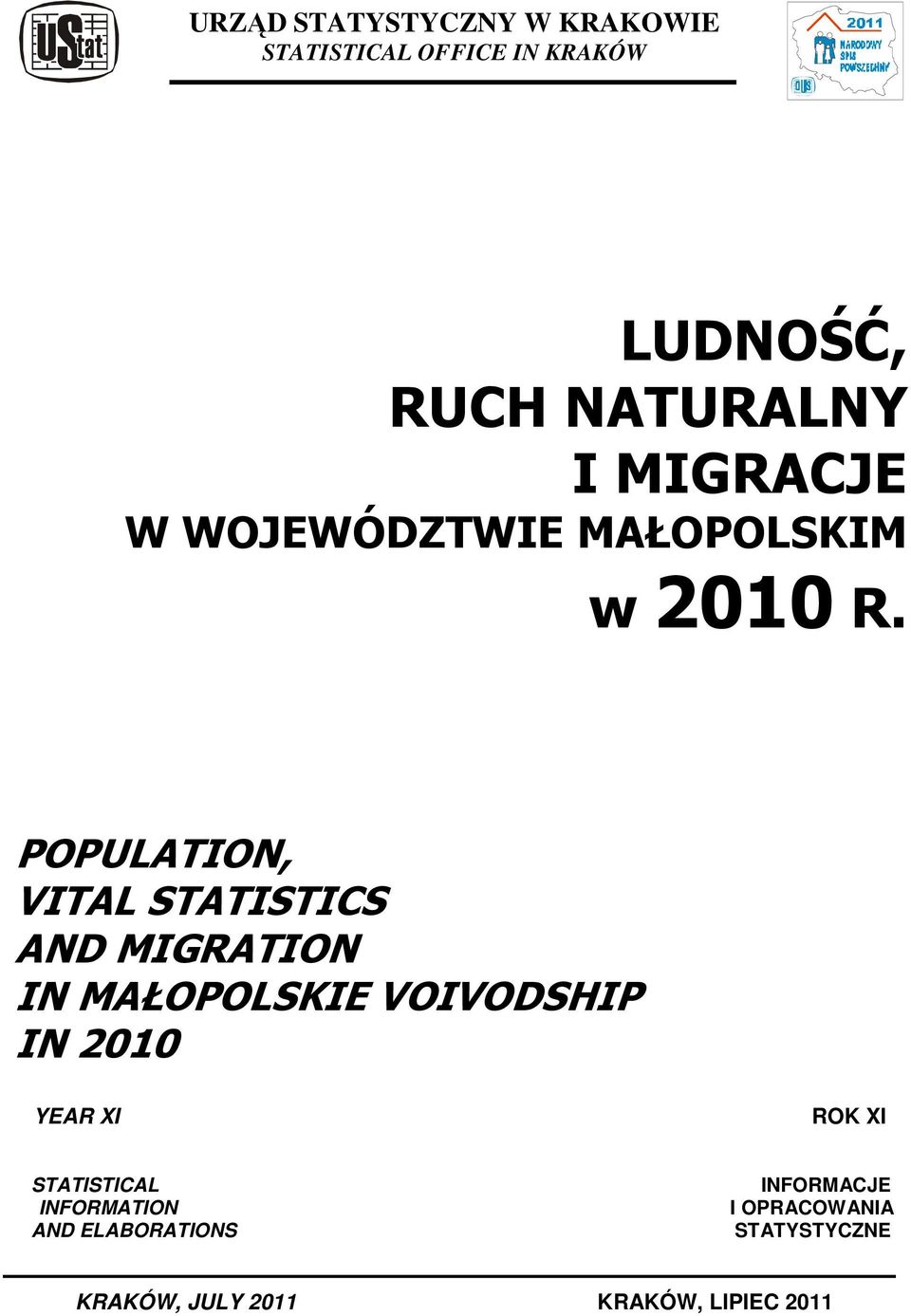 POPULATION, VITAL STATISTICS AND MIGRATION IN MAŁOPOLSKIE VOIVODSHIP IN 2010 YEAR XI