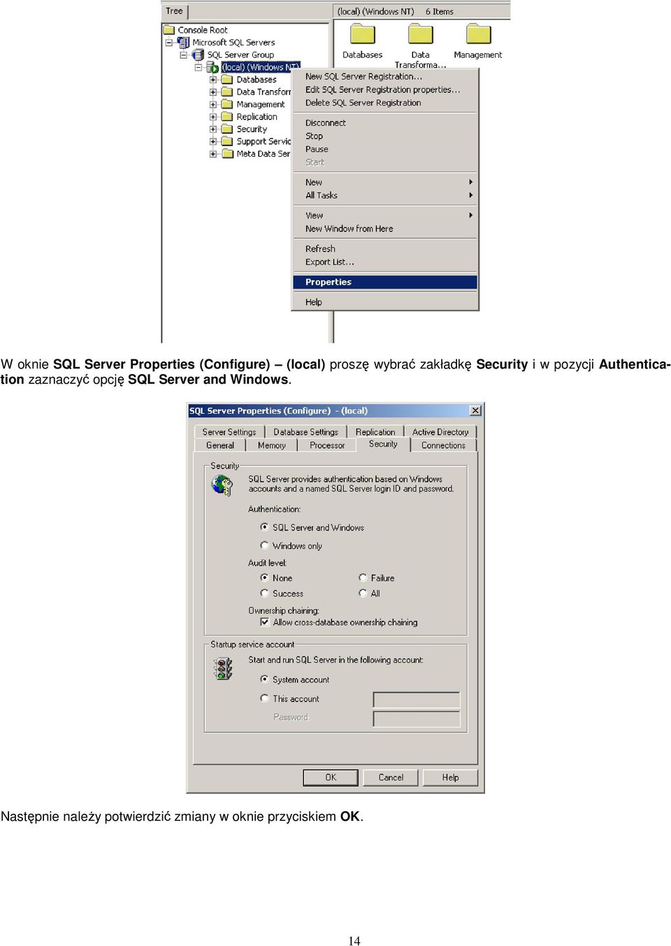 Authentication zaznaczyć opcję SQL Server and