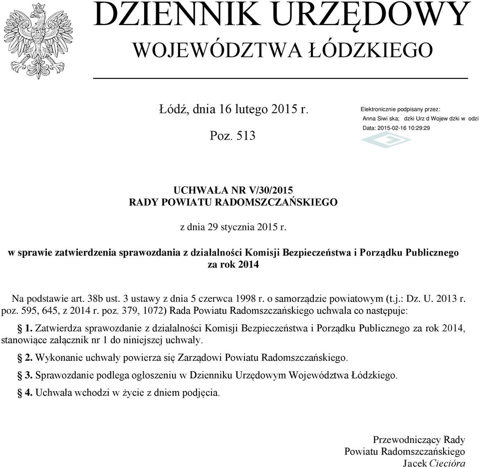 j.: Dz. U. 2013 r. poz. 595, 645, z 2014 r. poz. 379, 1072) Rada Powiatu Radomszczańskiego uchwala co następuje: 1.