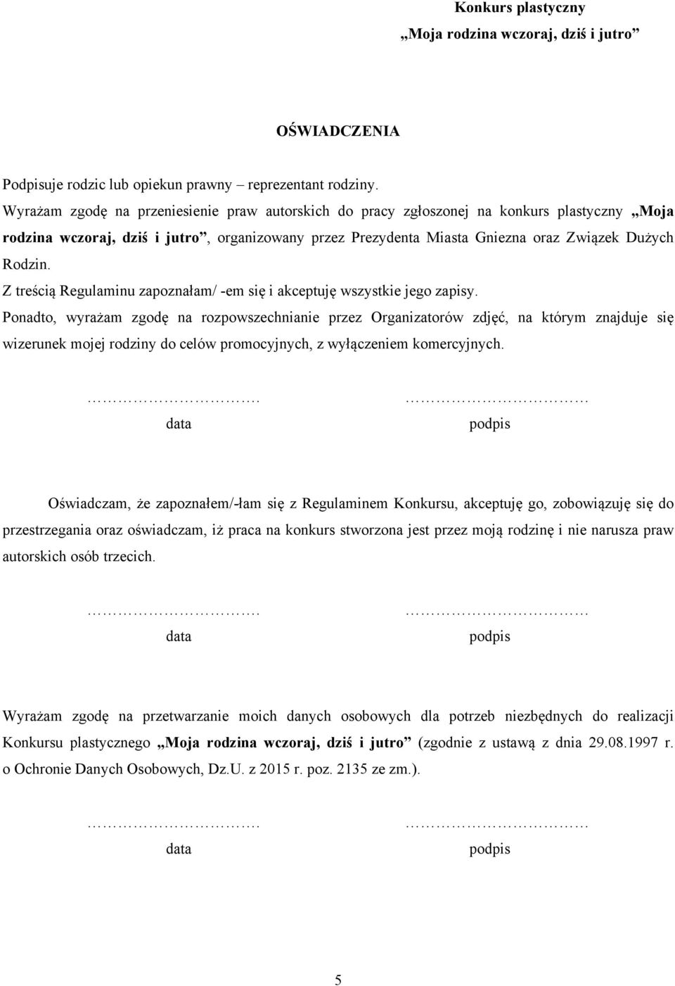 Z treścią Regulaminu zapoznałam/ -em się i akceptuję wszystkie jego zapisy.