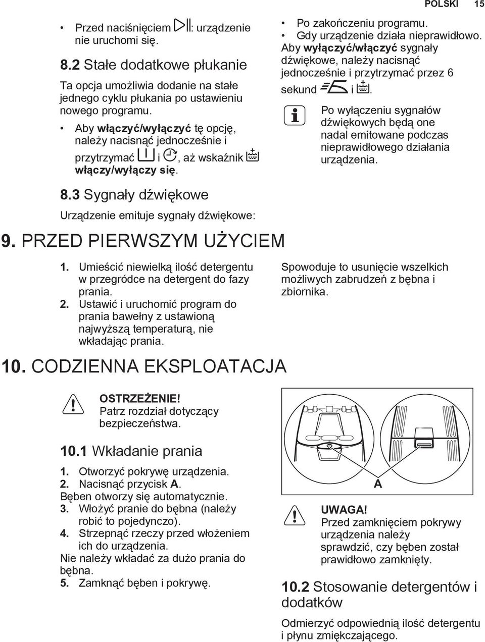 Aby wyłączyć/włączyć sygnały dźwiękowe, należy nacisnąć jednocześnie i przytrzymać przez 6 sekund i.