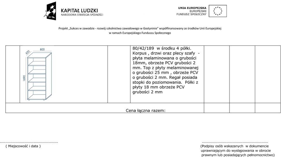 Top z płyty melaminowanej o grubości 25 mm, obrzeże PCV o grubości 2 mm. Regał posiada stopki do poziomowania.