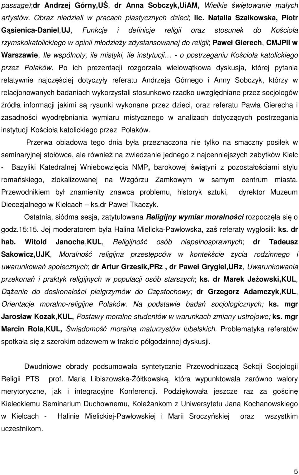 Warszawie, Ile wspólnoty, ile mistyki, ile instytucji - o postrzeganiu Kościoła katolickiego przez Polaków.