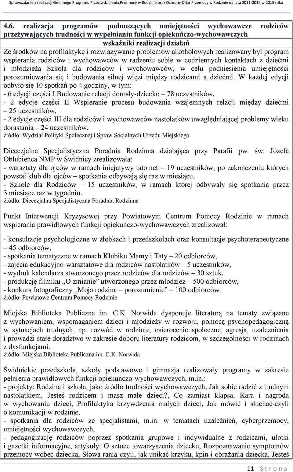 umiejętności porozumiewania się i budowania silnej więzi między rodzicami a dziećmi.