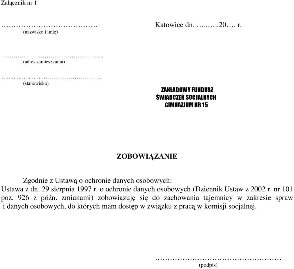 29 sierpnia 1997 r. o ochronie danych osobowych (Dziennik Ustaw z 2002 r. nr 101 poz.