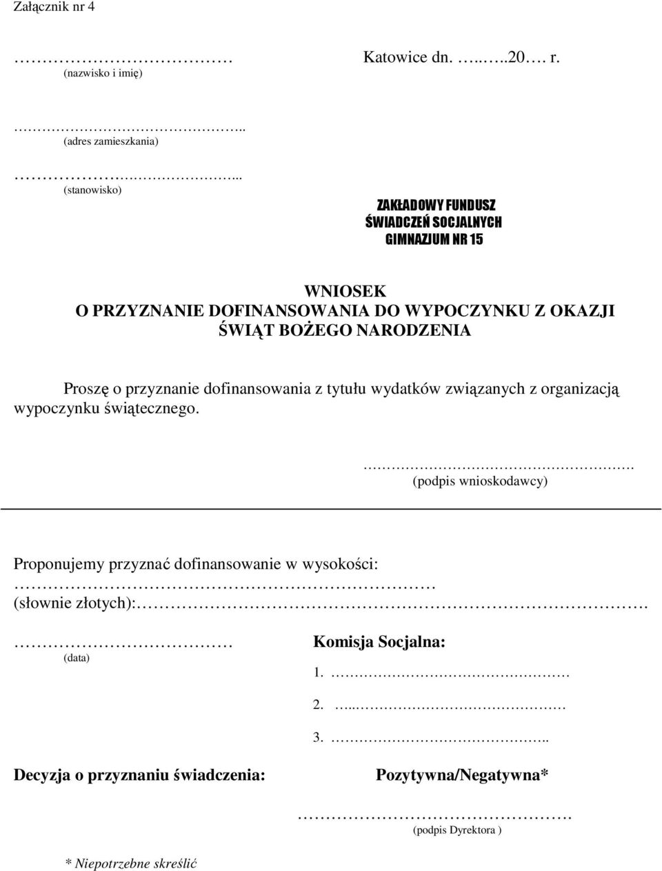 dofinansowania z tytułu wydatków związanych z organizacją wypoczynku świątecznego.