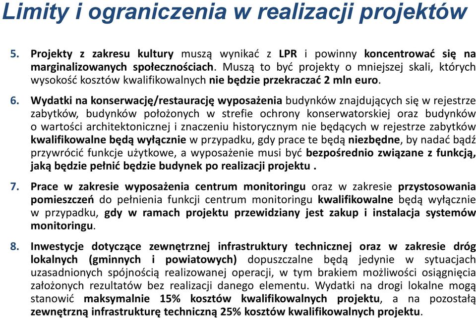 Wydatki na konserwację/restaurację wyposażenia budynków znajdujących się w rejestrze zabytków, budynków położonych w strefie ochrony konserwatorskiej oraz budynków o wartości architektonicznej i