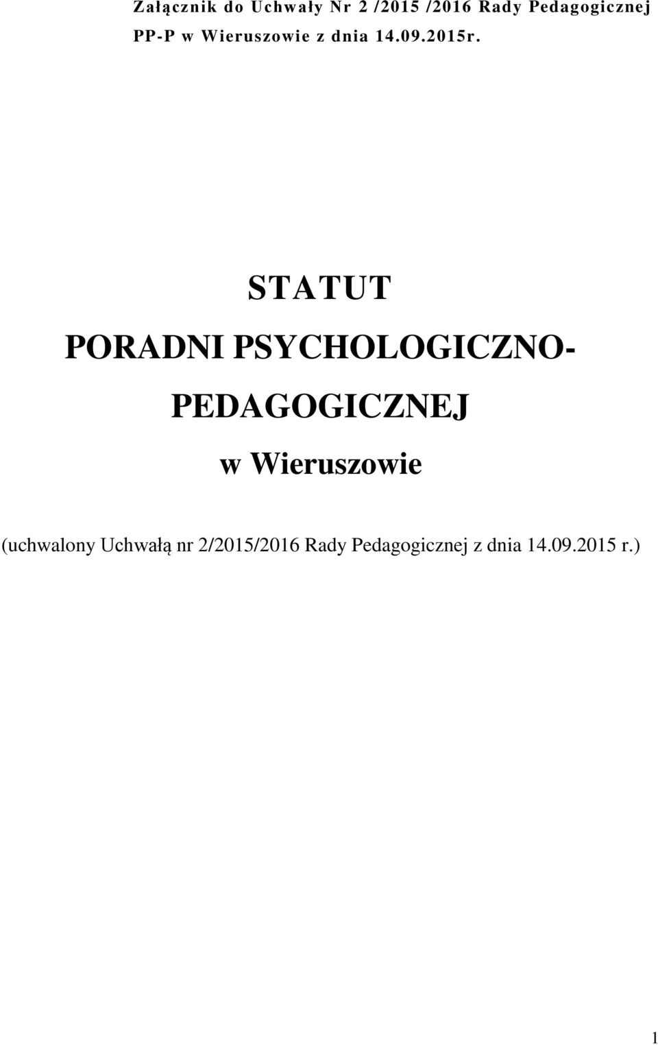 STATUT PORADNI PSYCHOLOGICZNO- PEDAGOGICZNEJ w