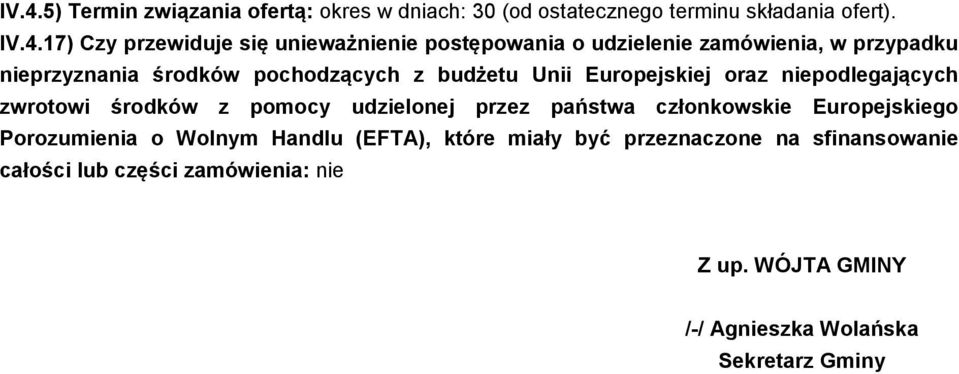 oraz niepodlegających zwrotowi środków z pomocy udzielonej przez państwa członkowskie Europejskiego Porozumienia o Wolnym Handlu