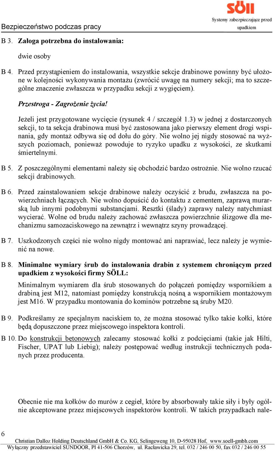 sekcji z wygięciem). Przestroga - Zagrożenie życia! Jeżeli jest przygotowane wycięcie (rysunek 4 / szczegół 1.