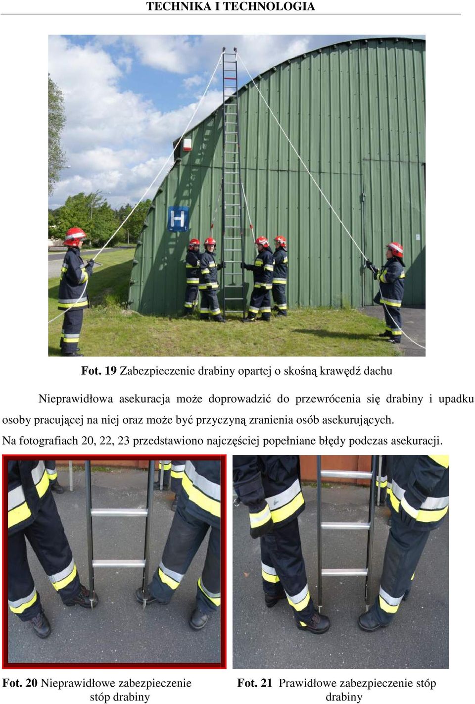 zranienia osób asekurujących.