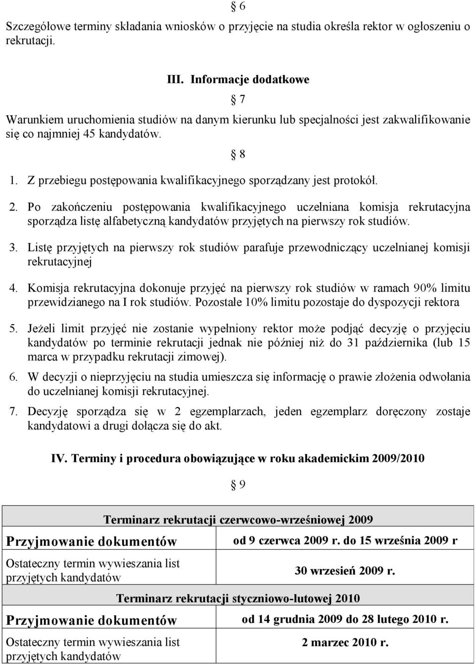 Z przebiegu postępowania kwalifikacyjnego sporządzany jest protokół. 8 2.