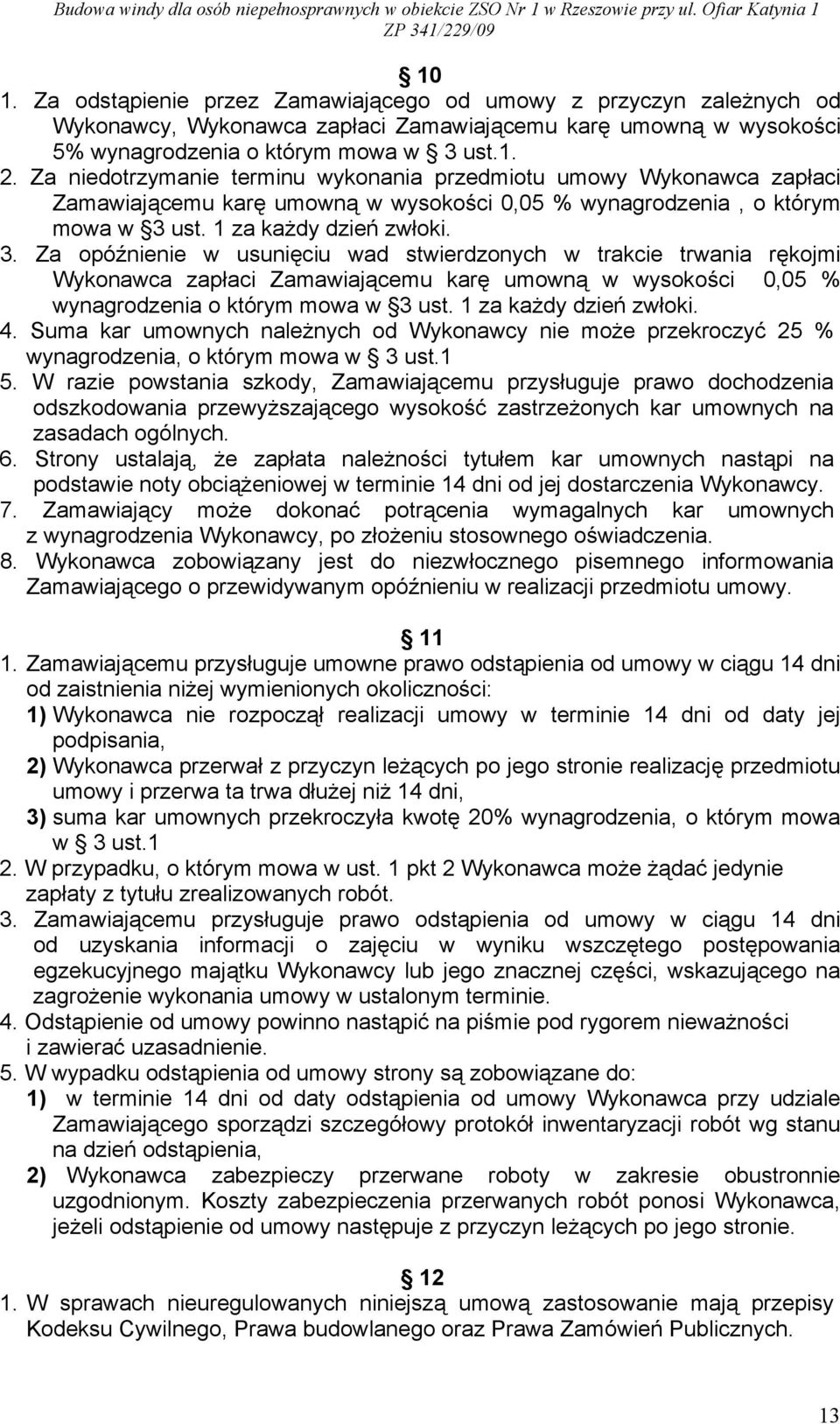 ust. 1 za każdy dzień zwłoki. 3.