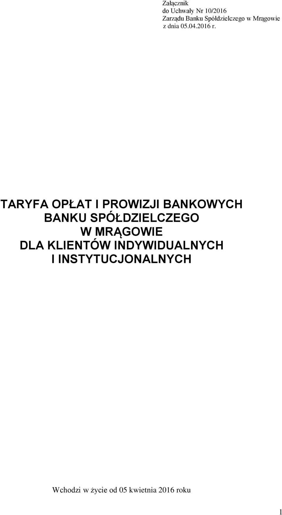 TARYFA OPŁAT I PROWIZJI BANKOWYCH BANKU SPÓŁDZIELCZEGO W