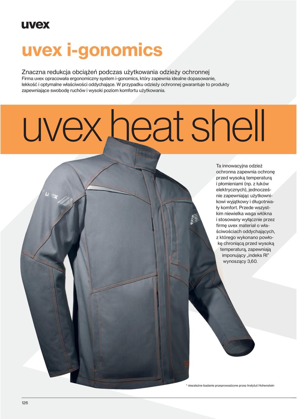 uvex heat shell Ta innowacyjna odzież ochronna zapewnia ochronę przed wysoką temperaturą i płomieniami (np.