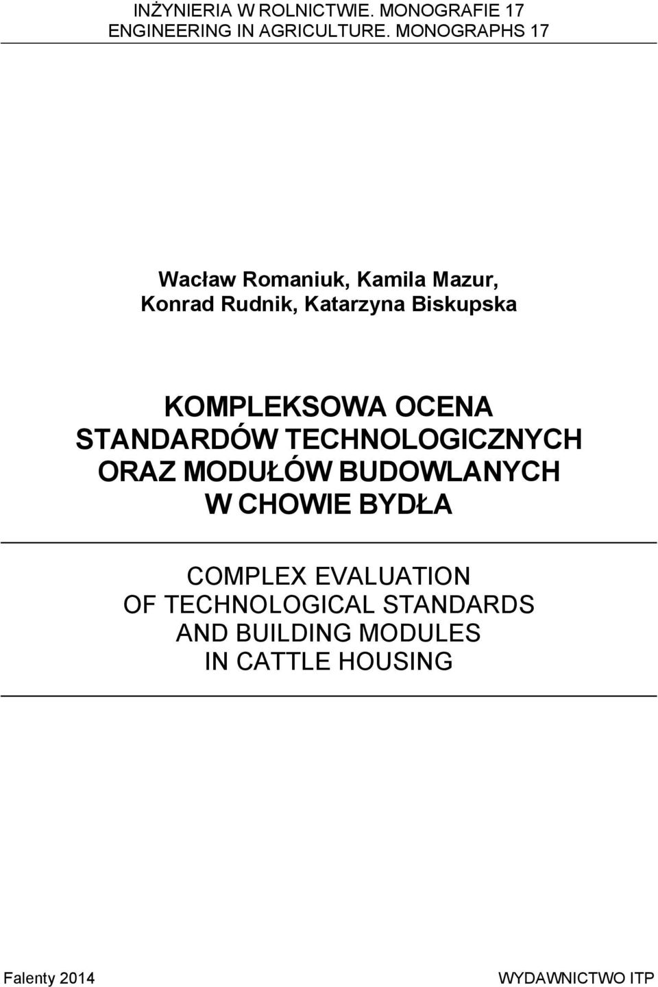 KOMPLEKSOWA OCENA STANDARDÓW TECHNOLOGICZNYCH ORAZ MODUŁÓW BUDOWLANYCH W CHOWIE BYDŁA