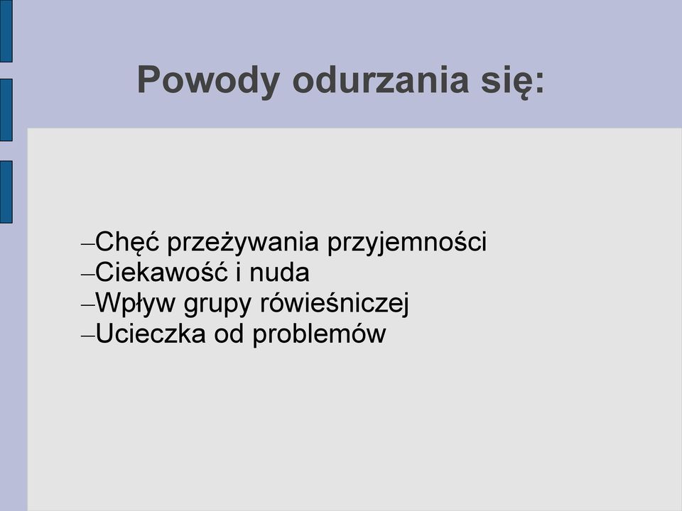 Ciekawość i nuda Wpływ grupy