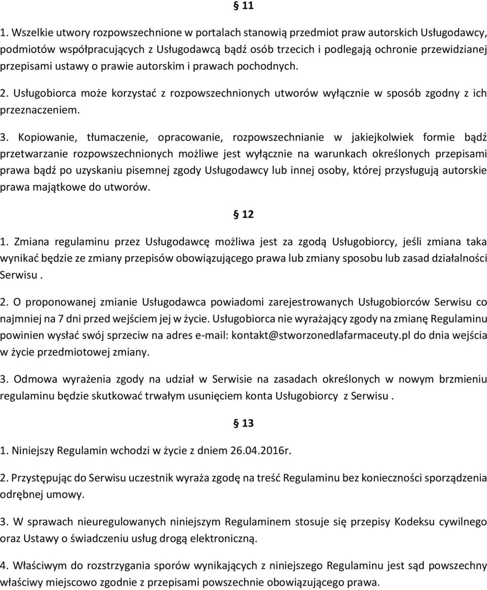 Kopiowanie, tłumaczenie, opracowanie, rozpowszechnianie w jakiejkolwiek formie bądź przetwarzanie rozpowszechnionych możliwe jest wyłącznie na warunkach określonych przepisami prawa bądź po uzyskaniu