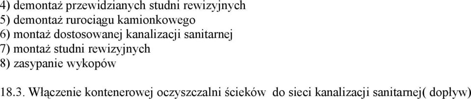 sanitarnej 7) montaż studni rewizyjnych 8) zasypanie wykopów 18.3.